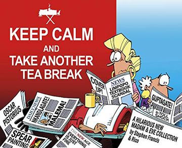 portada Keep Calm and Take Another tea Break: A Hilarious new Madam & eve Collection (Madam and Eve) (en Inglés)