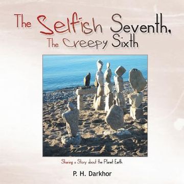 portada The Selfish Seventh, the Creepy Sixth (en Inglés)