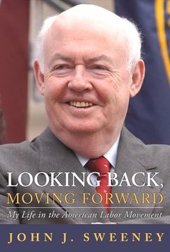 portada Looking Back, Moving Forward: My Life in the American Labor Movement Volume 1 (en Inglés)