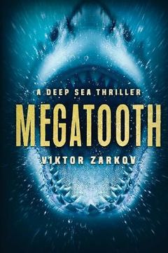 portada Megatooth: A Deep Sea Thriller (en Inglés)