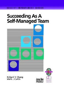 portada succeeding as a self-managed team: a practical guide to operating as a self-managed work team (en Inglés)