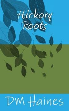portada Hickory Roots (in English)