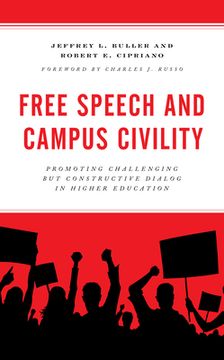 portada Free Speech and Campus Civility: Promoting Challenging but Constructive Dialog in Higher Education (en Inglés)