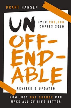 portada Unoffendable: How Just one Change can Make all of Life Better (Updated With two new Chapters) 