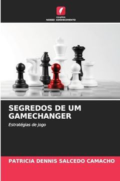 portada Segredos de um Gamechanger (en Portugués)