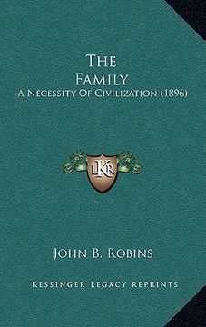 portada the family: a necessity of civilization (1896)