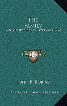 portada the family: a necessity of civilization (1896) (en Inglés)