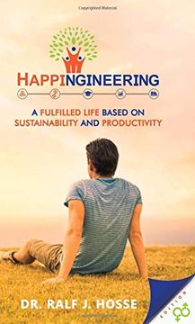 portada Happingineering: A Fulfilled Life Based on Sustainability and Productivity (in English)