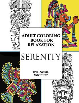 portada Adult Coloring Book for Relaxation: Serenity: Spirit Guides & Totems (en Inglés)