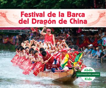portada Festival de la Barca del Dragón de China (in Spanish)