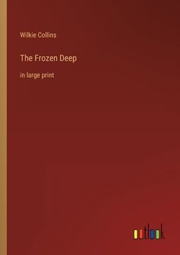 portada The Frozen Deep: in large print 