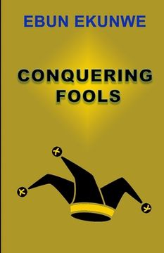 portada Conquering Fools (en Inglés)