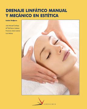 portada Drenaje Linfatico Manual y Mecanico en Estetica / Manual and Mechanical Lymphatic Drainage in Esthetics (in Spanish)