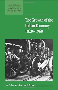 portada The Growth of the Italian Economy, 1820 1960 (New Studies in Economic and Social History) (en Inglés)