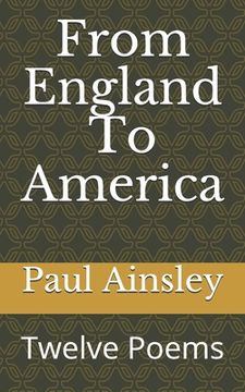 portada From England To America: Twelve Poems (en Inglés)