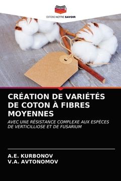 portada Création de Variétés de Coton À Fibres Moyennes