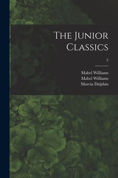 portada The Junior Classics; 2 (en Inglés)