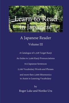 portada Learn to Read in Japanese, Volume Iii: A Japanese Reader (en Inglés)