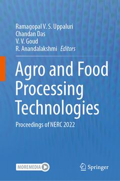 portada Agro and Food Processing Technologies: Proceedings of Nerc 2022 (en Inglés)