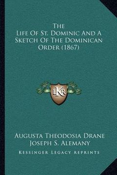 portada the life of st. dominic and a sketch of the dominican order (1867) (en Inglés)