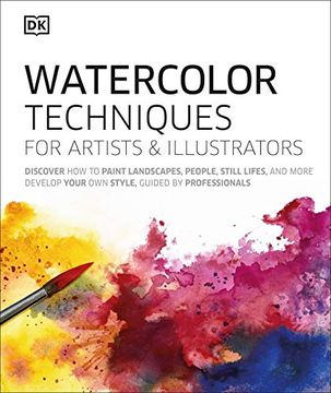 portada Watercolor Techniques for Artists and Illustrators: Learn how to Paint Landscapes, People, Still Lifes, and More. (in English)