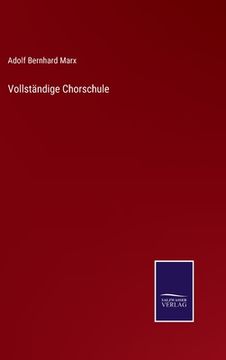 portada Vollständige Chorschule (en Alemán)