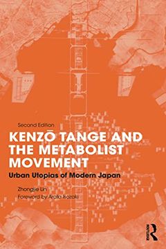 portada Kenzo Tange and the Metabolist Movement: Urban Utopias of Modern Japan (in English)