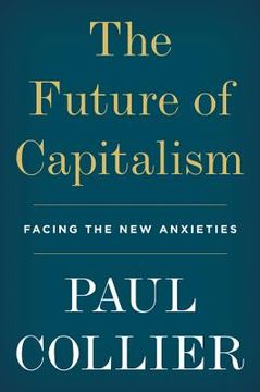 portada The Future of Capitalism: Facing the new Anxieties 