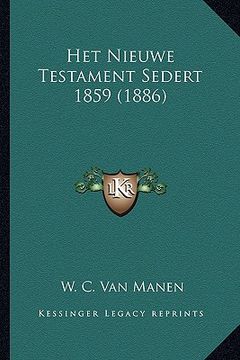 portada Het Nieuwe Testament Sedert 1859 (1886)