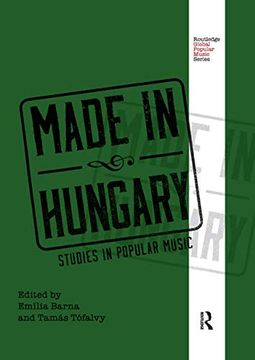 portada Made in Hungary: Studies in Popular Music (Routledge Global Popular Music Series) (en Inglés)