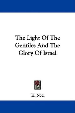 portada the light of the gentiles and the glory of israel (en Inglés)