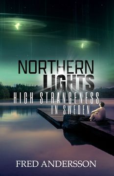 portada Northern Lights: High Strangeness in Sweden (en Inglés)