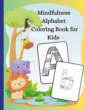 portada Mindfulness Alphabet Coloring Book for Kids Aged 5-10 (in English)