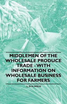 portada middlemen of the wholesale produce trade - with information on wholesale business for farmers (in English)