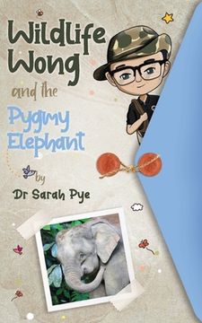 portada Wildlife Wong and the Pygmy Elephant (en Inglés)