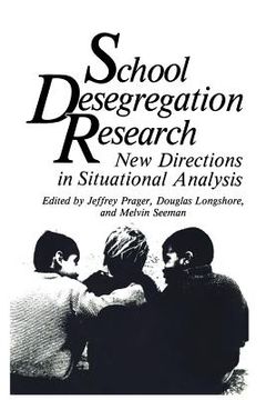 portada School Desegregation Research: New Directions in Situational Analysis (en Inglés)