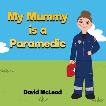 portada My Mummy is a Paramedic (en Inglés)