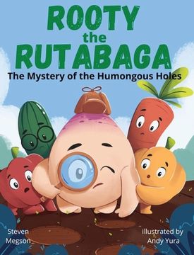 portada Rooty the Rutabaga: The Mystery of the Humongous Holes