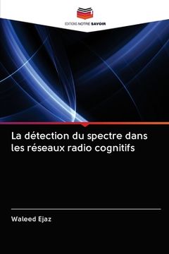 portada La détection du spectre dans les réseaux radio cognitifs (in French)