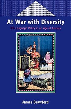 portada at war with diversity: u.s. language policy in an age of anxiety (en Inglés)