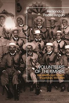 portada Volunteers of the Empire: War, Identity, and Spanish Imperialism, 1855-1898 (en Inglés)