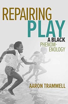 portada Repairing Play: A Black Phenomenology (Playful Thinking) (en Inglés)