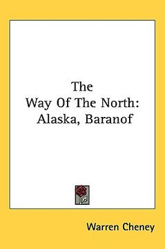 portada the way of the north: alaska, baranof (en Inglés)