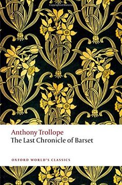 portada The Last Chronicle of Barset: The Chronicles of Barsetshire (Oxford World's Classics) (in English)