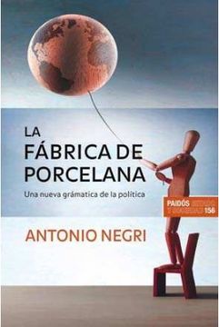 portada La Fábrica de Porcelana: Una Nueva Gramática de la Política (in Spanish)