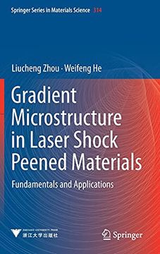 portada Gradient Microstructure in Laser Shock Peened Materials: Fundamentals and Applications: 314 (Springer Series in Materials Science) 