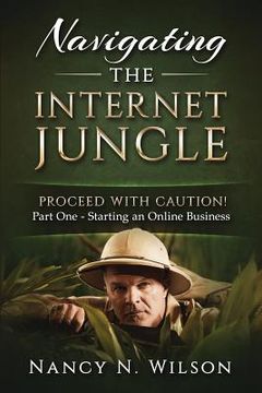 portada Navigating the Internet Jungle: Proceed with Caution (en Inglés)