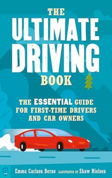 portada The Ultimate Driving Book: The Essential Guide for First-Time Drivers and Car Owners (en Inglés)