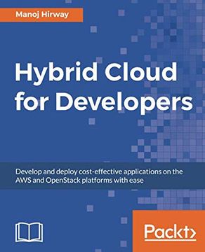 portada Hybrid Cloud for Developers: Develop and Deploy Cost-Effective Applications on the aws and Openstack Platforms With Ease (en Inglés)