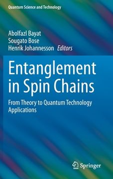 portada Entanglement in Spin Chains: From Theory to Quantum Technology Applications (en Inglés)